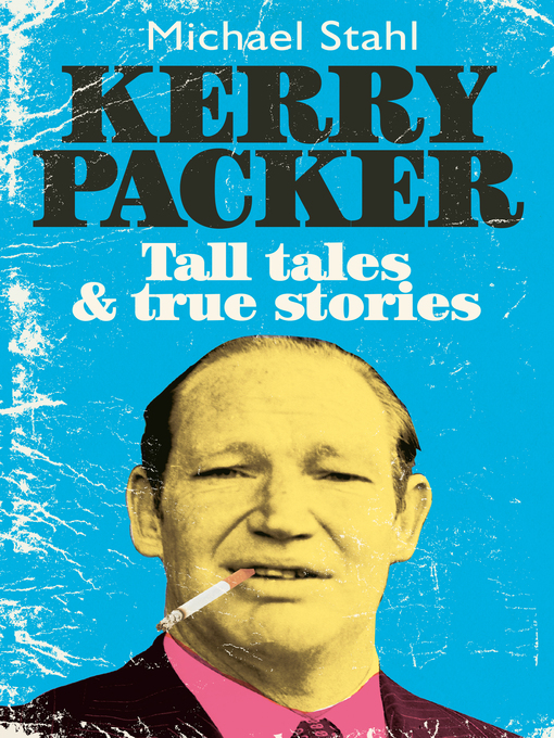 Title details for Kerry Packer by Michael Stahl - Available